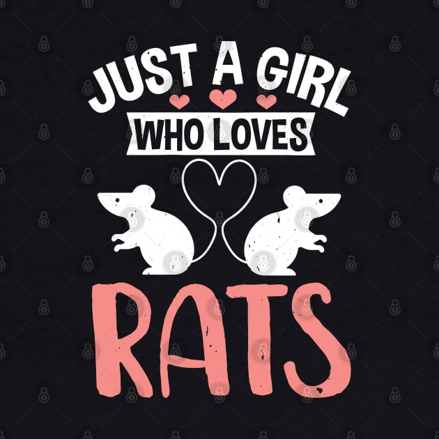 Just A Girl Who Loves Rats  Pet Rats  Small Animals Rodents by Caskara